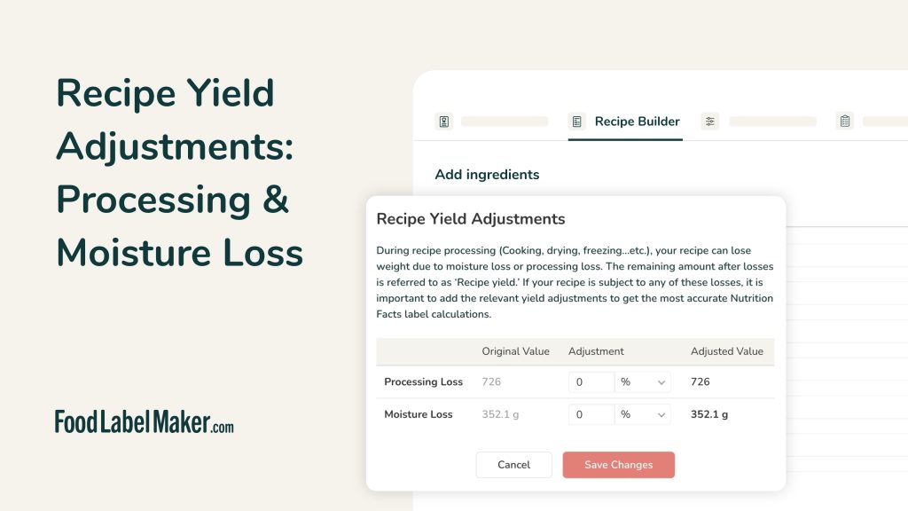 Recipe Yield Adjustments: Processing & Moisture Loss