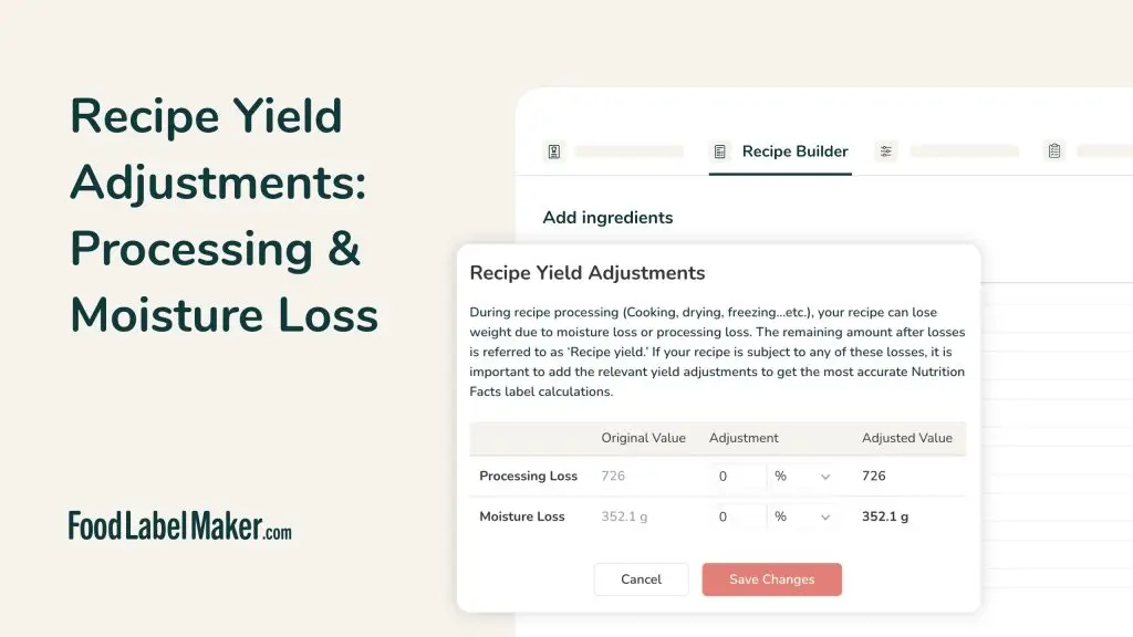 Recipe Yield Adjustments: Processing & Moisture Loss